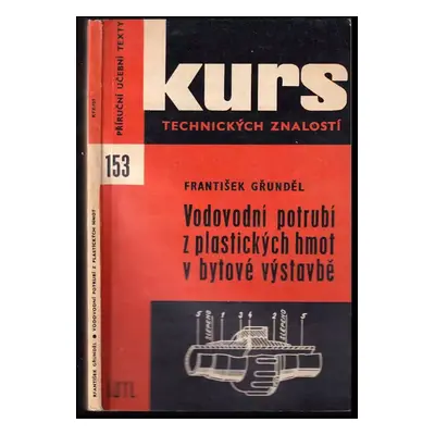 Vodovodní potrubí z plastických hmot v bytové výstavbě : učební text pro 2. a 3. roč. učeb. obor