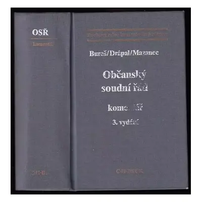 Občanský soudní řád : komentář - Ljubomír Drápal, Michal Mazanec (1997, C.H. Beck)