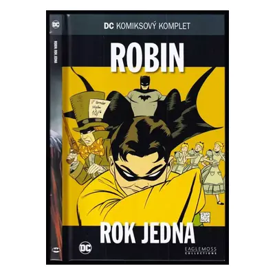 Robin - Rok jedna : DC komiksový komplet 24. - Bob Kane, Marcos Martín, Javier Pulido (2017, Eag