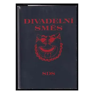 Divadelní směs : almanach Státního divadelního studia : Činoherní klub, Semafor, Černé divadlo, 