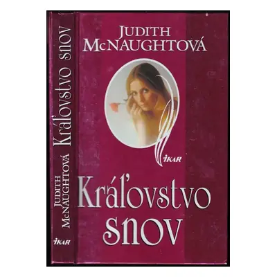 Kráľovstvo snov - Judith McNaught (2000, Ikar)