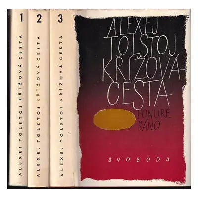 Křížová cesta : Díl 1-3 - Aleksej Nikolajevič Tolstoj (1967, Svoboda)