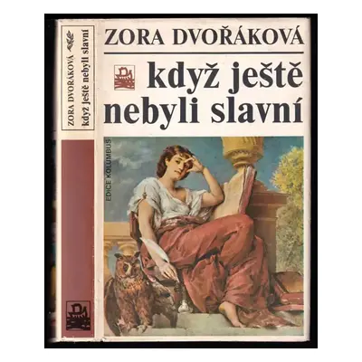 Když ještě nebyli slavní : nástup výtvarné generace Národního divadla - Zora Dvořáková (1988, Ml