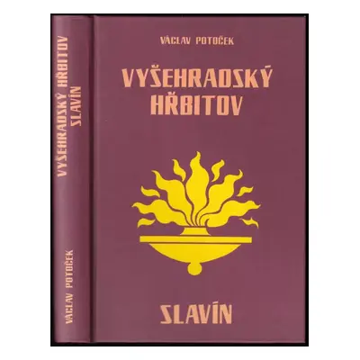 Vyšehradský hřbitov - Slavín - Václav Potoček (2005, Professional Publishing)