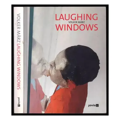 Laughing windows - Volker März (2013, DOX)