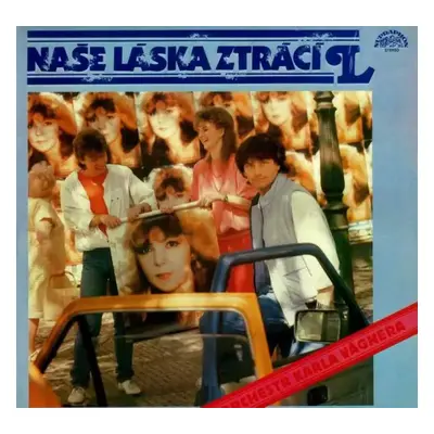 Naše Láska Ztrácí L - Orchestr Karla Vágnera (1986, Supraphon)