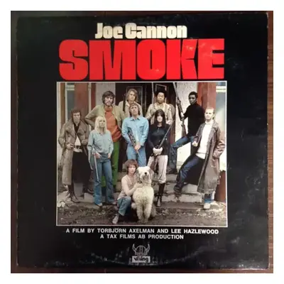 Smoke - A Film By Torbjörn Axelman And Lee Hazlewood - Joe Cannon (1972, Viking (3))