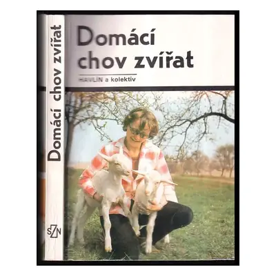 Domácí chov zvířat - Jiří Havlín (1984, Státní zemědělské nakladatelství)