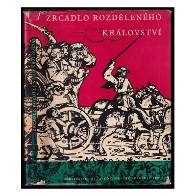 Zrcadlo rozděleného království : z politických satir předbělohorského století v Čechách (1963, N