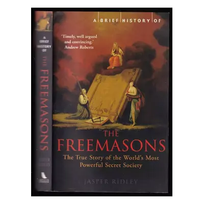 A Brief History of the Freemasons - Ridley Jasper (2008, ROBINSON)