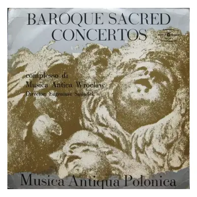 Baroque Sacred Concertos - Complesso Di Musica Antica Wrocław, Eugeniusz Sąsiadek (Polskie Nagra