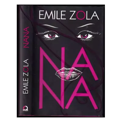 Nana - Émile Zola (2013, Dobrovský s.r.o)