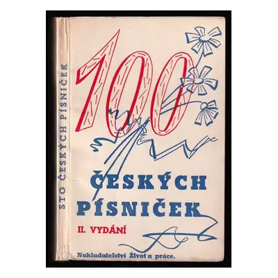 Sto českých písniček (1939, Život a práce)