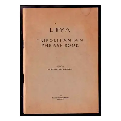 Libya - Tripolitanian Phrase Book - Mohammed Dawi Misallem (1963, Poligrafico Libico)