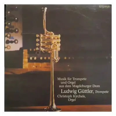 Musik Für Trompete Und Orgel Aus Dem Magdeburger Dom : Black Labels Vinyl - Ludwig Güttler, Chri