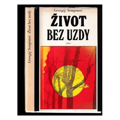 Život bez uzdy - Georgij Vital'jevič Semenov (1980, Svoboda)