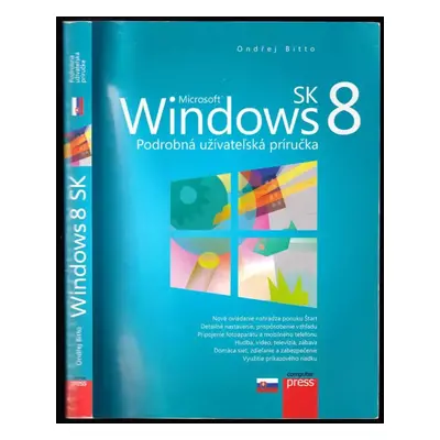 Microsoft Windows 8 : podrobná uživatelská příručka - Ondřej Bitto (2012, Computer Press)