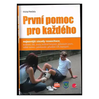 První pomoc pro každého - Michal Petržela (2007, Grada)