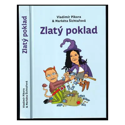 Zlatý poklad - Markéta Šichtařová, Vladimír Pikora (2015, Ibisingold)