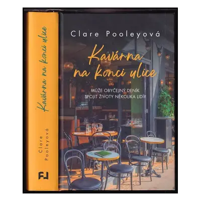 Kavárna na konci ulice - Clare Pooley (2022, Fortuna Libri)