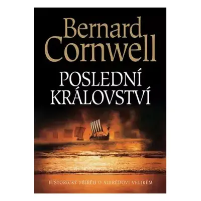 Poslední království : 1. díl - Bernard Cornwell (2006, BB art)