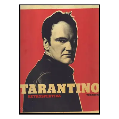 Tarantino : retrospektiva - Tom Shone (2018, Dobrovský s.r.o)