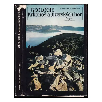 Geologie Krkonoš a Jizerských hor - Josef Chaloupský (1989, Ústřední ústav geologický)