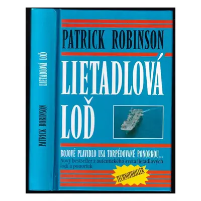 Lietadlová loď - Patrick Robinson (1999, Slovenský spisovateľ)