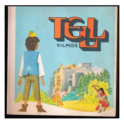 Tell Vilmos - POP-UP LEPORELO (1981, Artia)