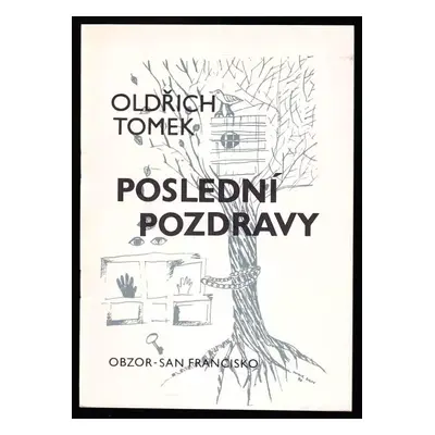 Poslední pozdravy : básně z vězení - Oldřich Tomek (1991, Obzor)