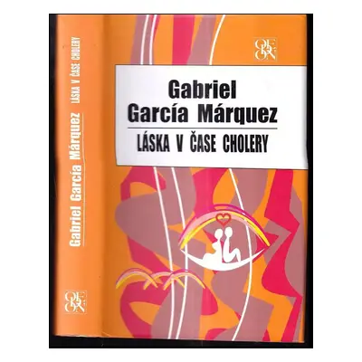 Láska v čase cholery - Gabriel García Márquez (2007, Ikar)