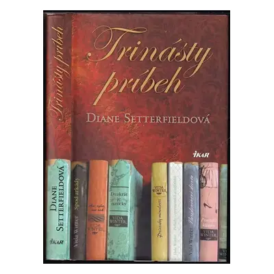 Trinásty príbeh - Diane Setterfield (2007, Ikar)