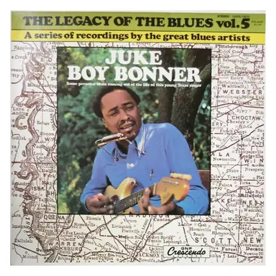 The Legacy Of The Blues Vol. 5 - Juke Boy Bonner (Poljazz)