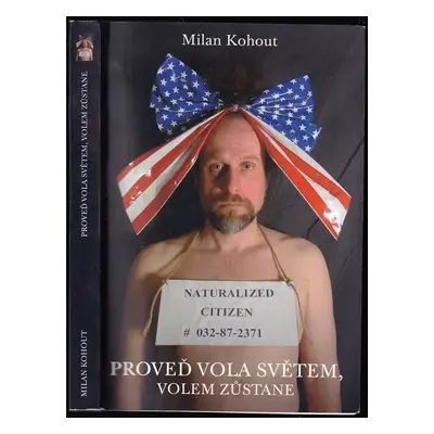 Proveď vola světem, volem zůstane - Milan Kohout (2010, Petr Štengl)