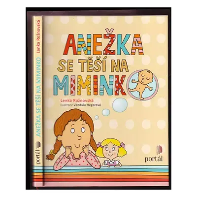 Anežka se těší na miminko - Lenka Rožnovská (2012, Portál)