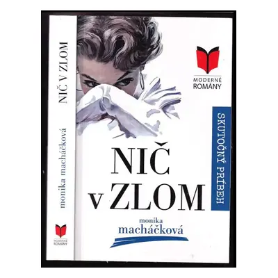 Nič v zlom - Monika Macháčková (2019)