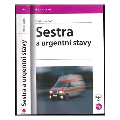 Sestra a urgentní stavy (2008, Grada)