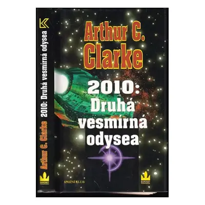 2010: Druhá vesmírná odysea - Arthur Charles Clarke (1997, Baronet)