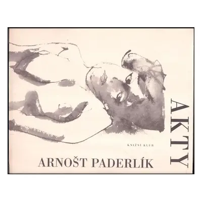 Akty - Arnošt Paderlík, Arnošt Paderlík (1999, Euromedia Group)