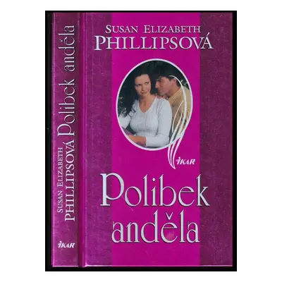 Polibek anděla - Susan Elizabeth Phillips (2001, Ikar)