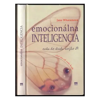 Emocionálna inteligencia : cesta do stredu mojho ja - Jane Wharam (2013, Príroda)