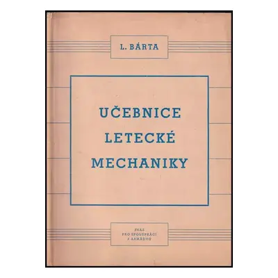 Učebnice pro letecké mechaniky - Luděk Bárta (1955, Svazarm)