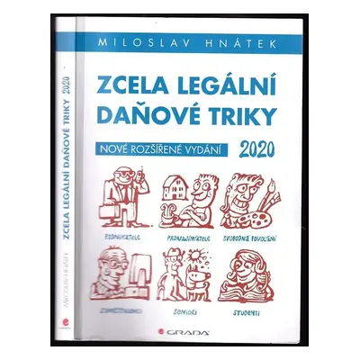 Zcela legální daňové triky : pro podnikatele, svobodná povolání, pronajímatele, zaměstnance, stu