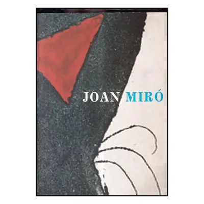 Joan Miró. Pozdní dílo - Joan Miró (1993, Galerie hlavního města Prahy)