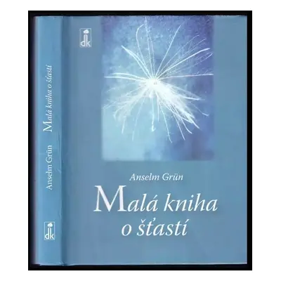 Malá kniha o štastí - Anselm Grün (2008, Dobrá kniha)