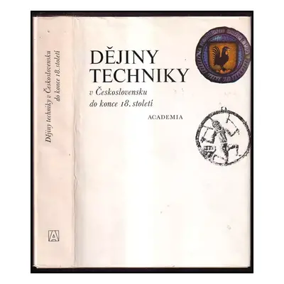 Dějiny techniky v Československu (do konce 18. století) - Luboš Nový (1974, Academia)