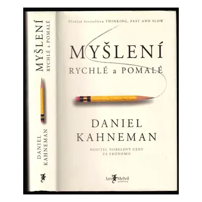 Myšlení : rychlé a pomalé - Daniel Kahneman (2012, Jan Melvil)