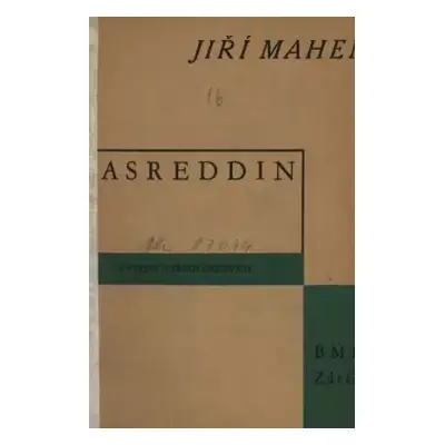 Nasreddin, čili, Nedokonalá pomsta : komedie o třech dějstvích - Jiří Mahen (1930, Družstevní pr