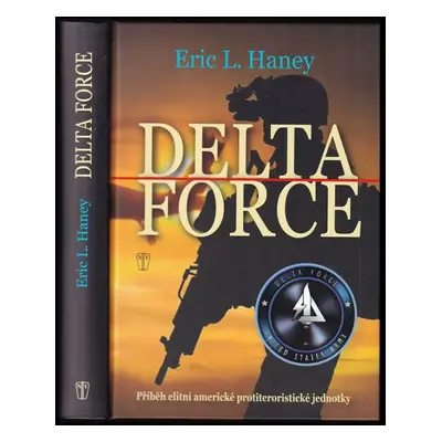 Delta Force - Eric L Haney (2015, Naše vojsko)