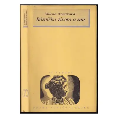 Básnířka života a snu : Literární podobizna - Milena Nováková (1940, Topičova edice)